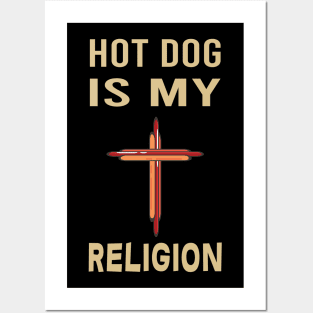 Hot Dog is my religion Posters and Art